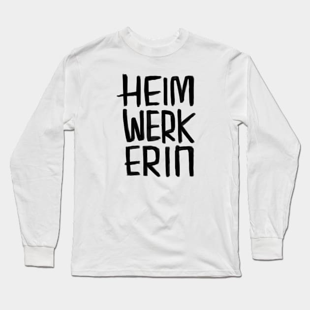 Heimwerkerin, weiblich / female Heimwerker Long Sleeve T-Shirt by badlydrawnbabe